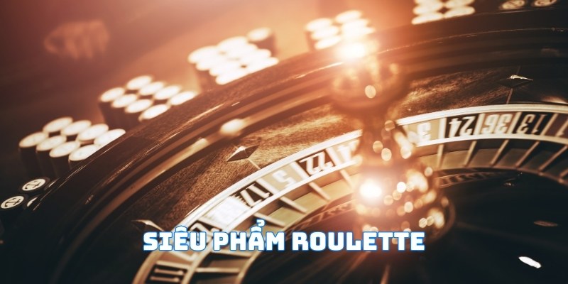 Siêu phẩm Roulette thách thức khả năng dự đoán của hội viên